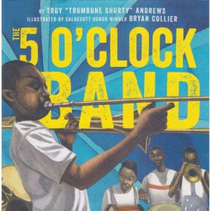 5 O'Clock Band, Troy "Trombone Shorty" Andrews