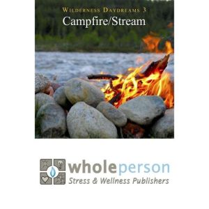 Wilderness Daydreams 3: Campfire/Stream, Douglas Wood