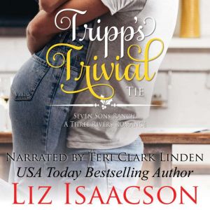 Tripp's Trivial Tie: Christmas Brides for Billionaire Brothers, Liz Isaacson