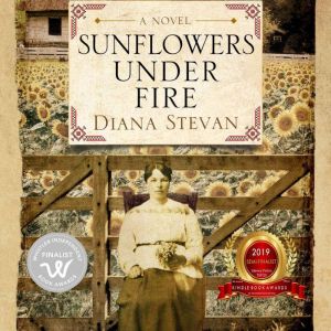 Sunflowers Under Fire, Diana Stevan