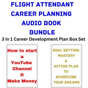 Flight Attendant Career Planning Audio Book Bundle: 3 in 1 Career Development Plan Box Set, Brian Mahoney