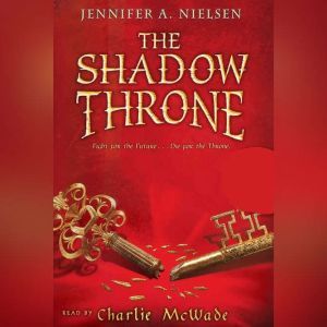 False Prince Book #3: The Shadow Throne, Jennifer Nielsen