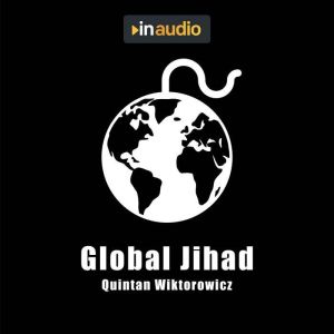 Global Jihad: Understanding September 11, Quintan Wiktorowicz