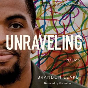 Unraveling: Poems, Brandon Leake