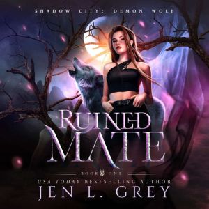 Ruined Mate, Jen L. Grey