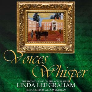 Voices Whisper: Voices, Book Two, Linda Lee Graham