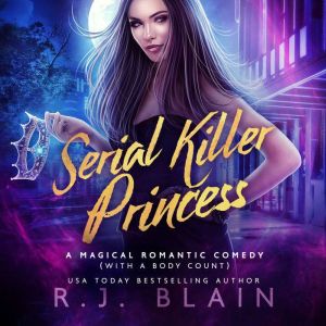 Serial Killer Princess, R.J. Blain