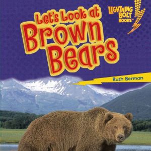 Let's Look at Brown Bears, Ruth Berman