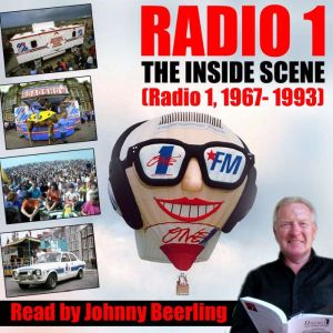 Radio 1: The Inside Scene: (Radio 1, 1967-1993), Johnny Beerling