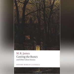 Casting the Runes: A Full-Cast Audio Drama, M. R. James