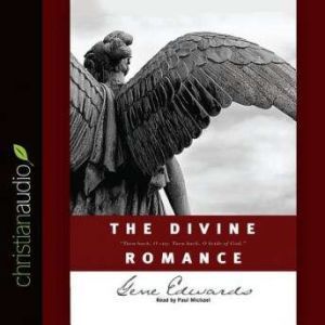 The Divine Romance: A Study in Brokeness, Gene Edwards