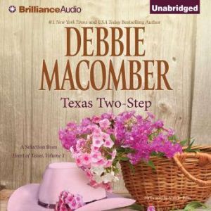 Texas Two-Step: A Selection from Heart of Texas, Volume 1, Debbie Macomber