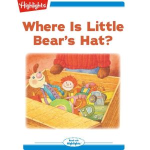 Where Is Little Bear's Hat?, Eileen Spinelli