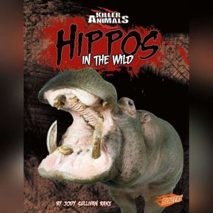 Hippos: In the Wild, Jody Rake