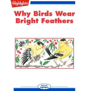 Why Birds Wear Bright Feathers, Kevin McGraw