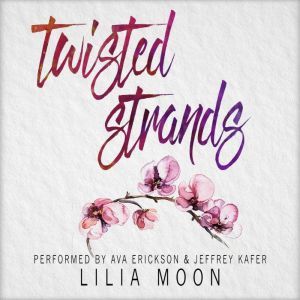 Twisted Strands (Handcrafted #1), Lilia Moon