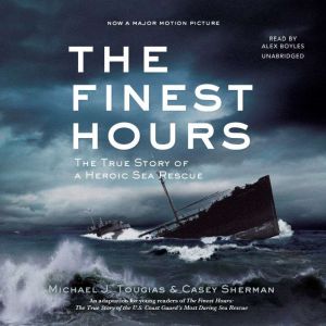 The Finest Hours (Young Readers Edition): The True Story of a Heroic Sea Rescue , Casey Sherman