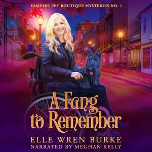 A Fang to Remember, Elle Wren Burke