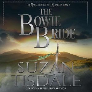 The Bowie Bride: Book Two of The Mackintoshes and McLarens, Suzan Tisdale