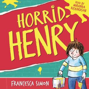 Horrid Henry: Book 1, Francesca Simon
