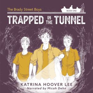 Trapped in the Tunnel, Katrina Hoover Lee