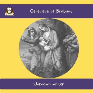 Genevieve of Brabant, Unknown writer