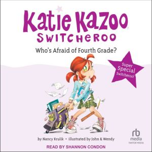 Who's Afraid of Fourth Grade?: Super Special, Nancy Krulik
