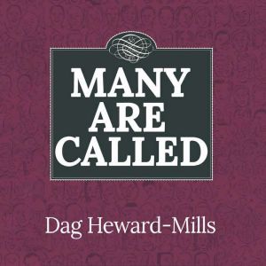 Many Are Called, Dag Heward-Mills