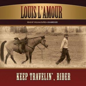 Keep Travelin',  Rider, Louis L'Amour