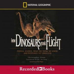 How Dinosaurs Took Flight, Christopher Sloan