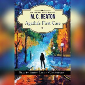 Agathas First Case: An Agatha Raisin Short Story, M. C. Beaton