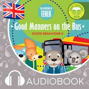 Good Manners on the Bus: The Adventures of Fenek, Dominika Galka