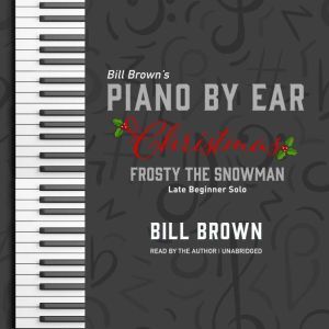 Frosty the Snowman: Late Beginner Solo, Bill Brown