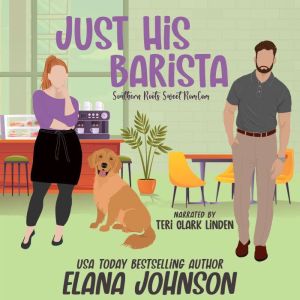 Just His Barista: A Sweet Romantic Comedy, Donna Jeffries