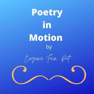 Poetry in Motion, Eugenia Gayle Fain