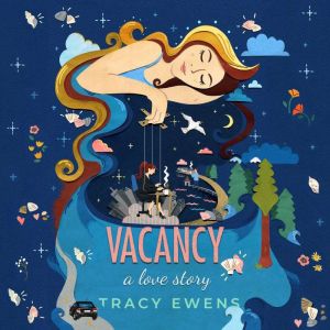 Vacancy: A Love Story, Tracy Ewens