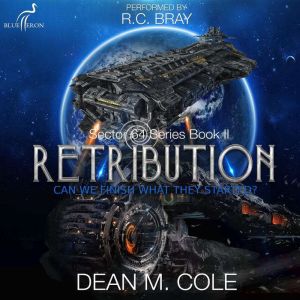 Retribution: A Military SciFi Thriller (Sector 64 Book Two), Dear M. Cole