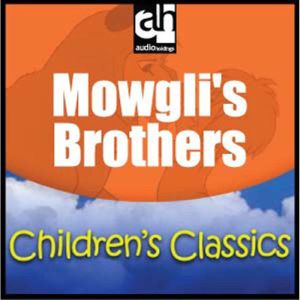 Mowgli's Brothers: A Story from the Jungle Books, Rudyard Kipling