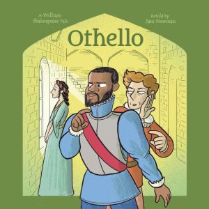 Shakespeare's Tales: Othello, Samantha Newman