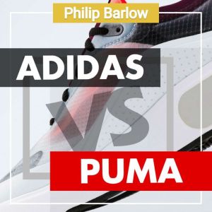 Adidas Versus Puma: Two Brothers. Two Companies., Philip Barlow