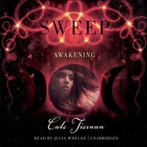 Awakening: The Sweep Series, Book 5, Cate Tiernan
