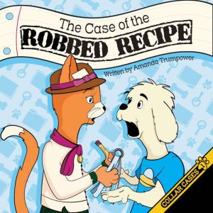 Case of the Robbed Recipe: A Christian Mystery for Kids, Amanda Trumpower