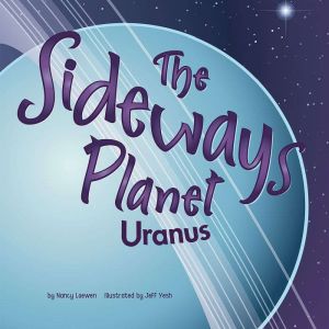 The Sideways Planet: Uranus, Nancy Loewen