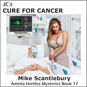 JC's Cure For Cancer: If you had a cure for cancer, how much money would you want?, Mike Scantlebury