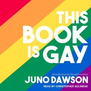 This Book Is Gay, Juno Dawson