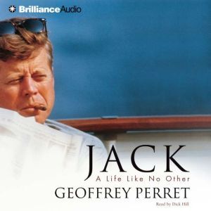 Jack: A Life Like No Other, Geoffrey Perret