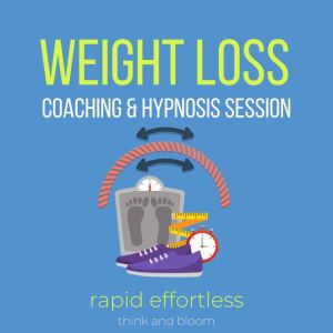 Weight loss coaching & hypnosis session - rapid effortless: talk to your subconscious, diet free alternative, change your belief system instantly, healthy sexy amazing body, painless self-care, Think and Bloom