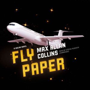 Fly Paper: A Nolan Novel, Max Allan Collins