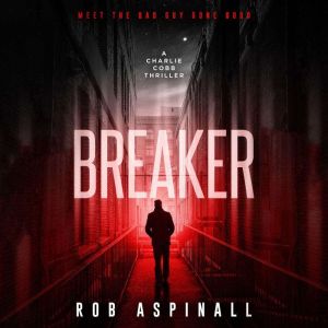 Breaker: Vigilante Justice Thriller, Rob Aspinall