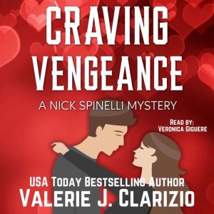 Craving Vengeance: A Nick Spinelli Mystery, Valerie J. Clarizio